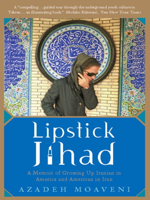 Title details for Lipstick Jihad by Azadeh Moaveni - Wait list